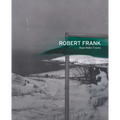 Robert Frank: Hope Makes Visions