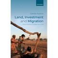Land, Investment, and Migration: Thirty-Five Years of Village Life in Mali