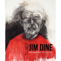 Jim Dine - I Never Look Away: Self-Portraits