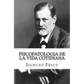 Psicopatologia de la Vida Cotidiana (Spanish Edition)