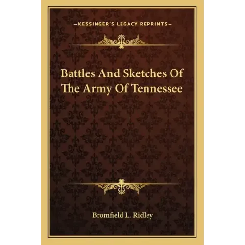 Battles and Sketches of the Army of Tennessee