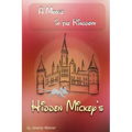 Hidden Mickeys: A Mouse in the Kingdom: Hidden Mickeys