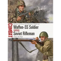 Waffen-SS Soldier Vs Soviet Rifleman: Rostov-On-Don and Kharkov 1942-43