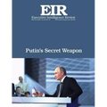 Putin's Secret Weapon: Executive Intelligence Review; Volume 43, Issue 21