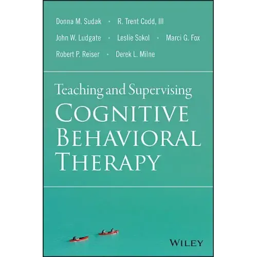 Teaching and Supervising Cognitive Behavioral Therapy