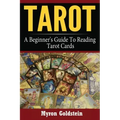 Tarot: A Beginner's Guide To Reading Tarot Cards