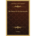 The Shows or de Spectaculis
