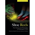 Shoe Reels: The History and Philosophy of Footwear in Film