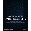 Python for Cybersecurity: Using Python for Cyber Offense and Defense