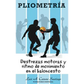 Pliometría: Destrezas Motoras y Ritmo de Movimiento en el Baloncesto