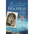 Beautiful Holiness: A Spiritual Journey with Blessed Conchita to the Heart of Jesus