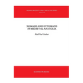 Nomads and Ottomans in Medieval Anatolia