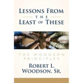 Lessons from the Least of These: The Woodson Principles