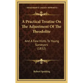 A Practical Treatise on the Adjustment of the Theodolite: And a Few Hints to Young Surveyors (1832)