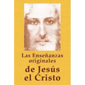 Las Enseñanzas originales de Jesús el Cristo
