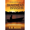 Snakehead Invasion: An Up North Adventure