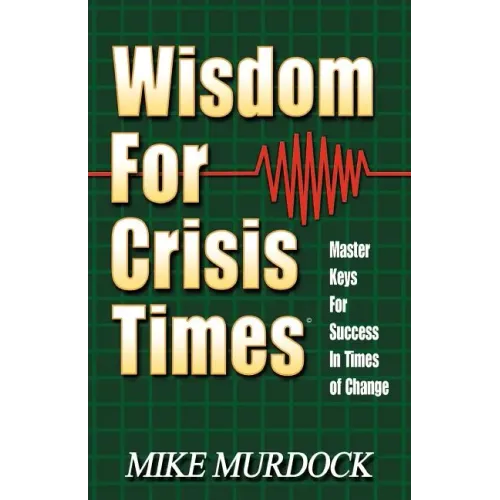 Wisdom For Crisis Times