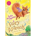 Sophie the Squirrel: Fairy Animals of Misty Wood