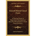 Yourself Behind Closed Doors: A Training Course In Magnificent Manhood And Beautiful Womanhood In Three Grand Divisions