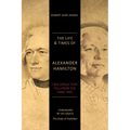 The Life & Times of Alexander Hamilton: Two Apples that Fell from the Same Tree