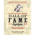 Cincinnati Reds Hall of Fame Highlights: Memorable Moments in Team History as Heard on the Reds Radio Network