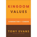 Kingdom Values: Character Over Chaos
