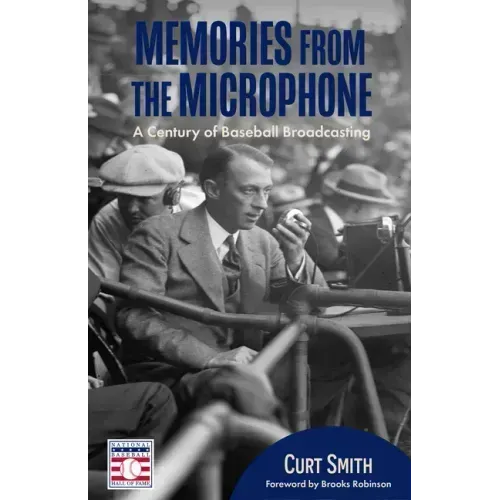 Memories from the Microphone: A Century of Baseball Broadcasting