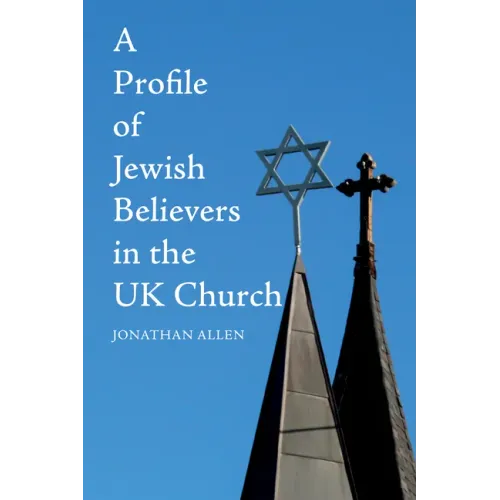 A Profile of Jewish Believers in the UK Church