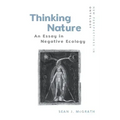 Thinking Nature: An Essay in Negative Ecology