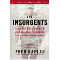 The Insurgents: David Petraeus and the Plot to Change the American Way of War