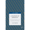 A Rumor of Empathy: Rewriting Empathy in the Context of Philosophy