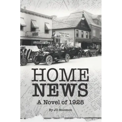Home News: A Novel of 1928