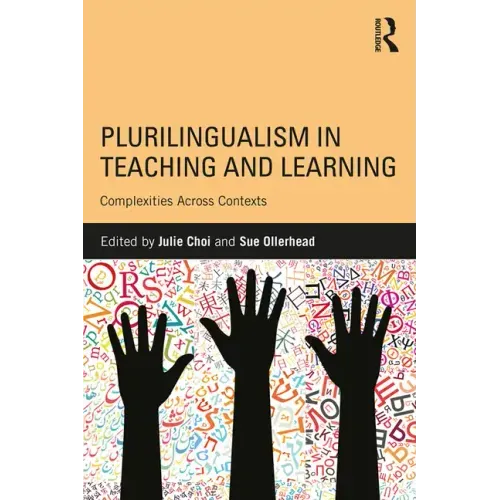 Plurilingualism in Teaching and Learning: Complexities Across Contexts