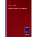 Lectures on Baptism and Communion