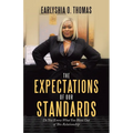 The Expectations of Our Standards: Do You Know What You Want out of This Relationship