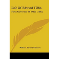Life Of Edward Tiffin: First Governor Of Ohio (1897)