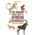 The Kingdon Pocket Guide to African Mammals: Second Edition