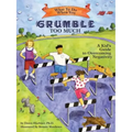 What to Do When You Grumble Too Much: A Kid's Guide to Overcoming Negativity