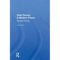 Field Theory: A Modern Primer