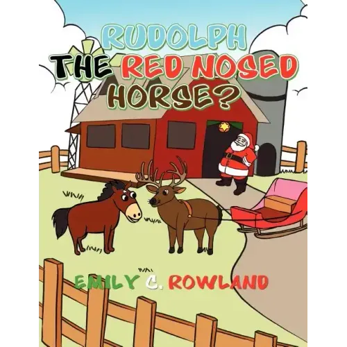Rudolph the Red Nosed Horse