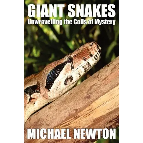 Giant Snakes - Unwravelling the Coils of Mystery