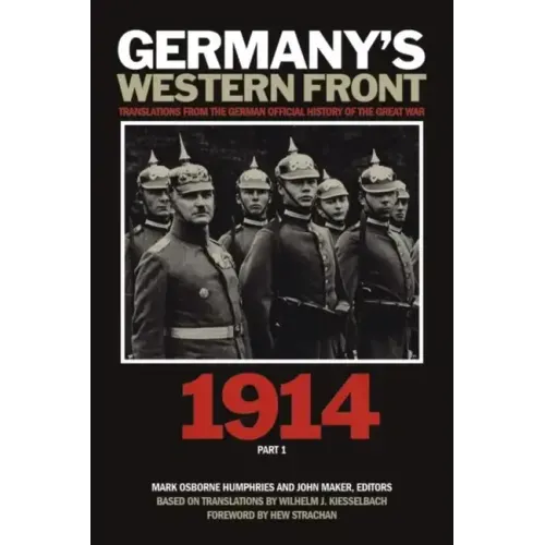 Germany's Western Front: 1914: Translations from the German Official History of the Great War, Part 1