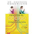 Descifra el Codigo de la Comunicacion = Cracking the Communication Code = Cracking the Communication Code