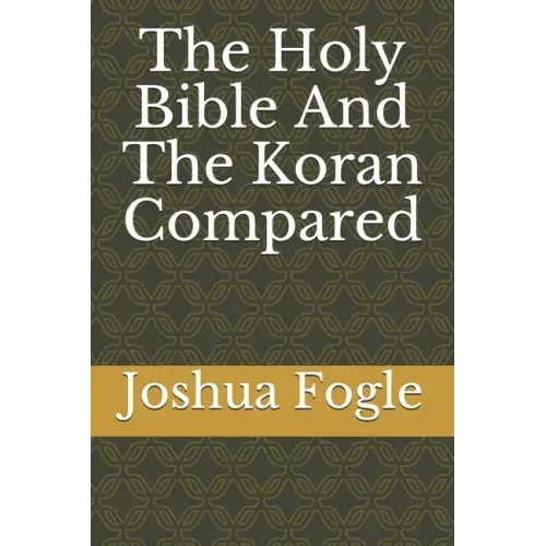 The Holy Bible And The Koran Compared
