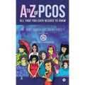 A to Z of Pcos: All That You Ever Needed to Know