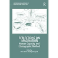 Reflections on Imagination: Human Capacity and Ethnographic Method