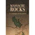 Massacre Rocks: A Campaign of Deception