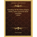 Genealogy Of The Haines, Rogers, Austin, Taylor, Garwood, Reich And Hunt (1922)