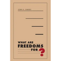 What Are Freedoms For?