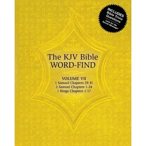The KJV Bible Word-Find: Volume 7, 1 Samuel Chapters 29-31, 2 Samuel Chapters 1-24, 1 Kings Chapters 1-17